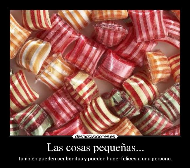 Las cosas pequeñas... - 