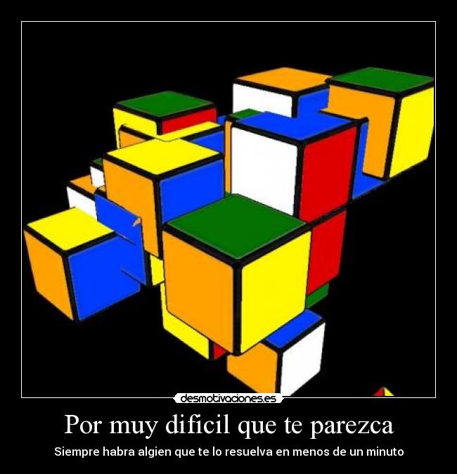 Por muy dificil que te parezca - Siempre habra algien que te lo resuelva en menos de un minuto