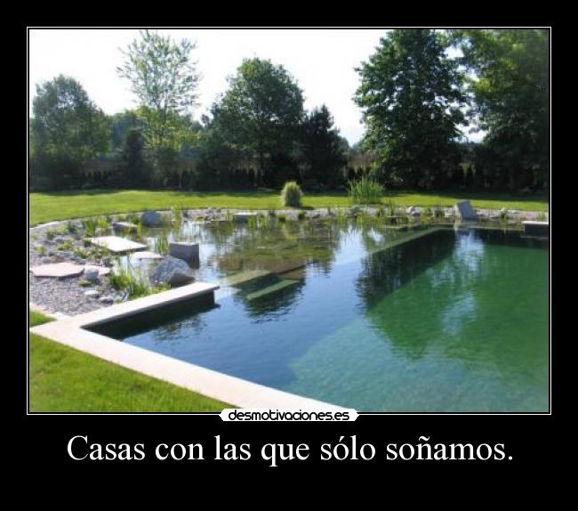 Casas con las que sólo soñamos. -