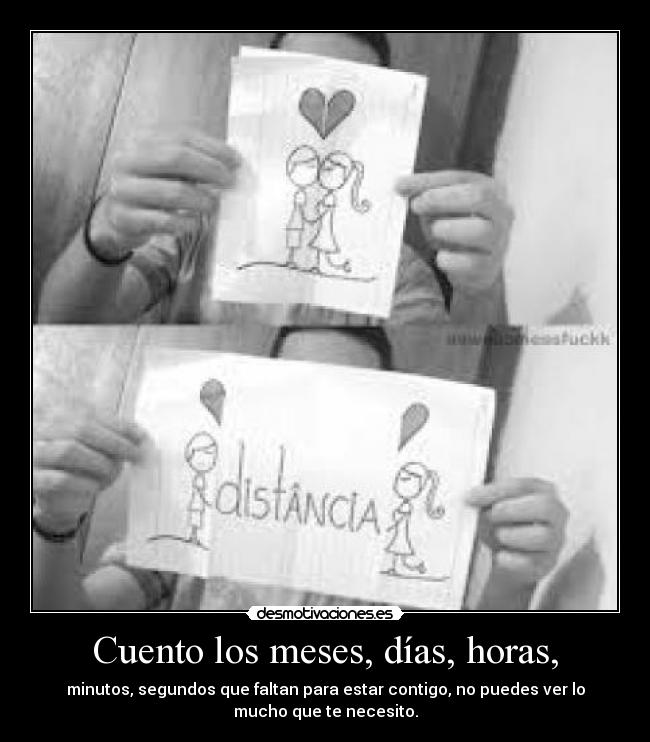 Cuento los meses, días, horas, - 