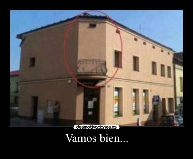 Vamos bien... -