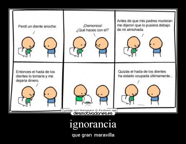 ignorancia - que gran maravilla