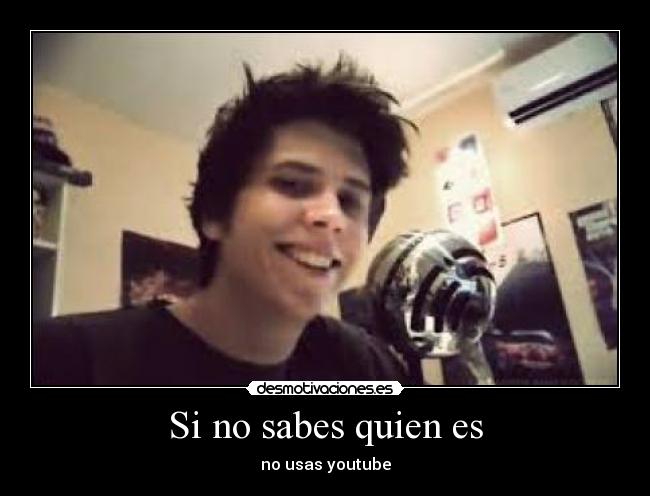 Si no sabes quien es - 