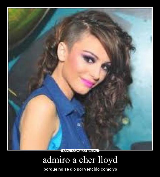 admiro a cher lloyd -