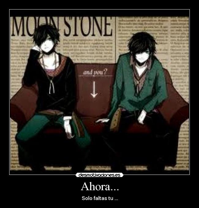 Ahora... - Solo faltas tu ...