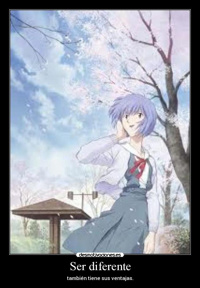 Ser diferente - también tiene sus ventajas.