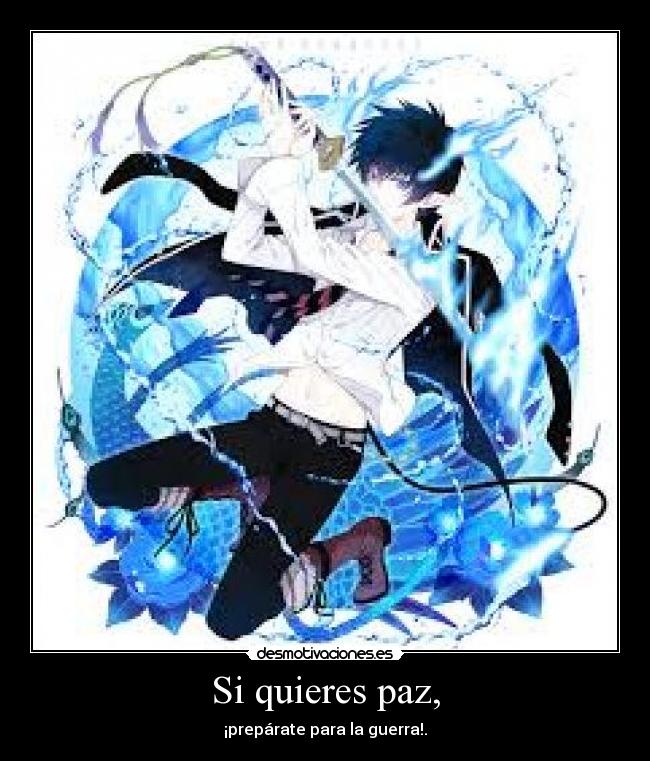 Si quieres paz, - ¡prepárate para la guerra!.