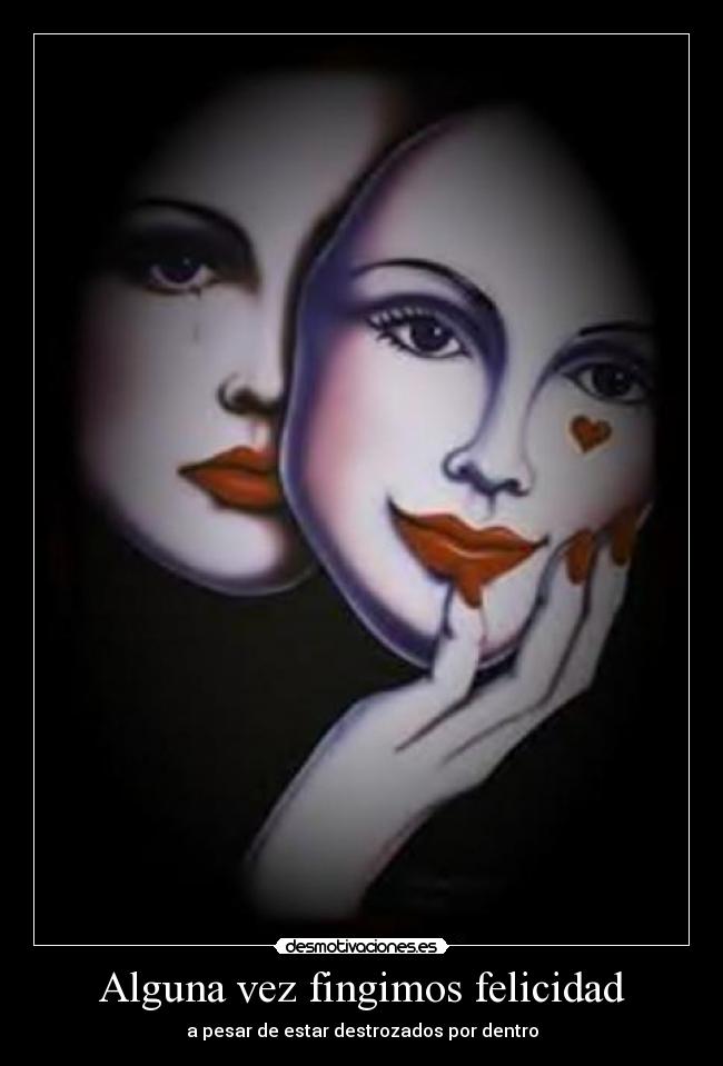 Alguna vez fingimos felicidad -