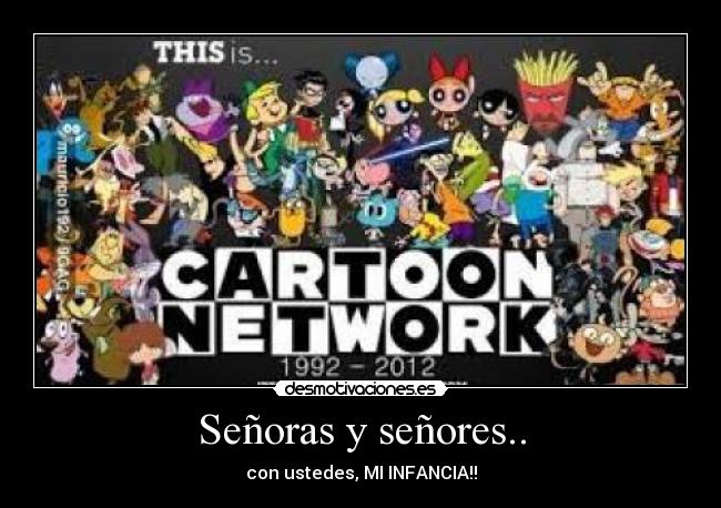 Señoras y señores.. -