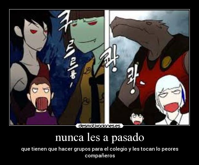 nunca les a pasado -