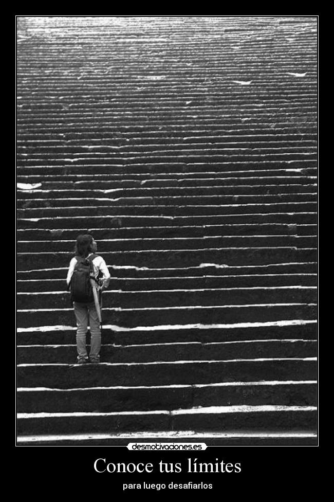 Conoce tus límites - para luego desafiarlos