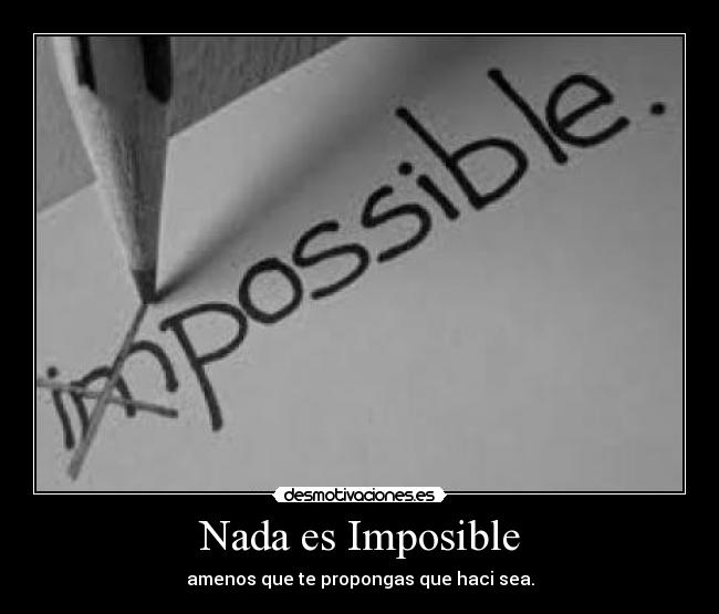 Nada es Imposible - 