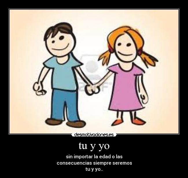 tu y yo -