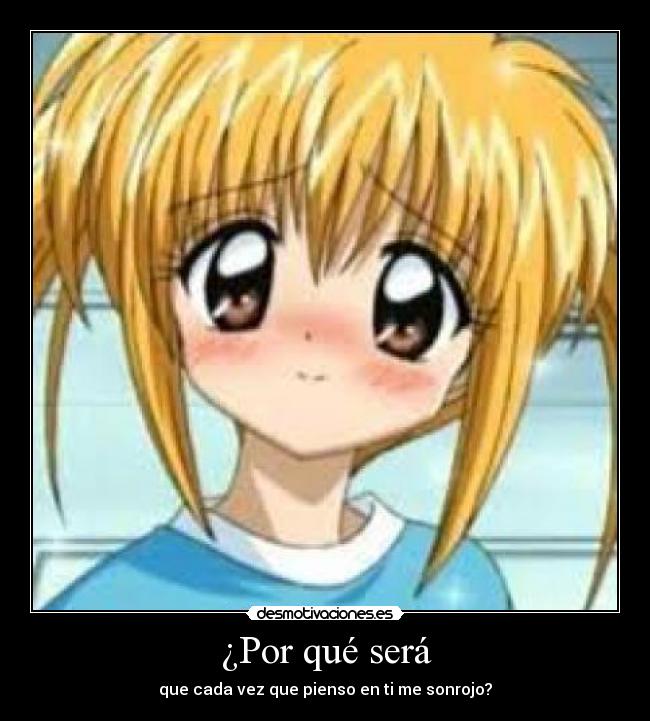 ¿Por qué será - que cada vez que pienso en ti me sonrojo?