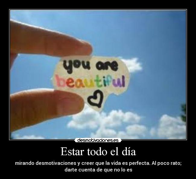 Estar todo el día -