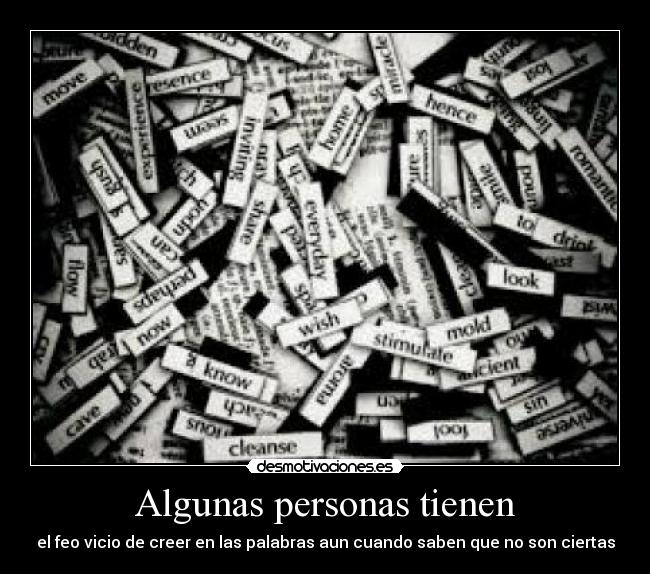 Algunas personas tienen -
