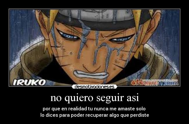 no quiero seguir asi - 
