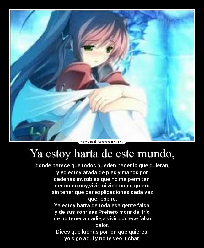 Ya estoy harta de este mundo, -