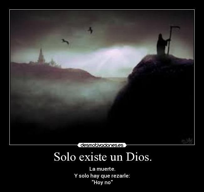 Solo existe un Dios. - 