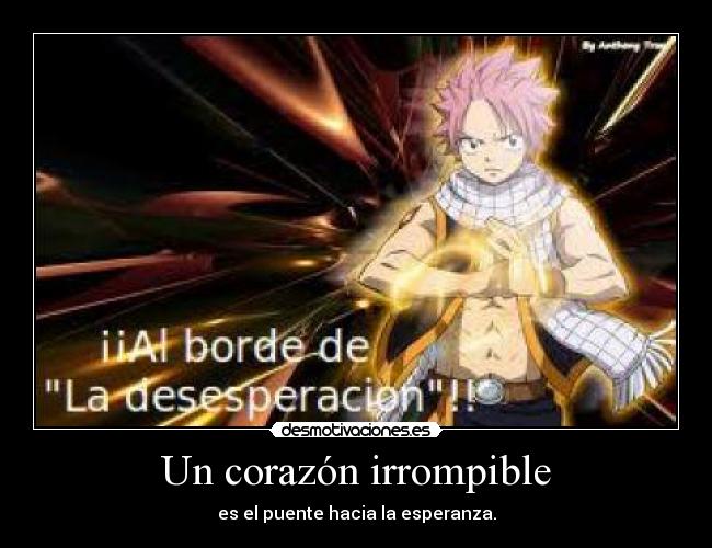 Un corazón irrompible - es el puente hacia la esperanza.