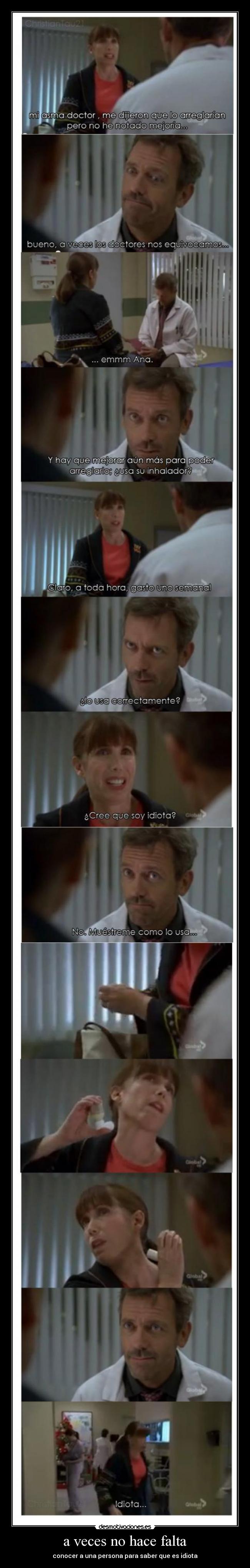 a veces no hace falta - conocer a una persona para saber que es idiota