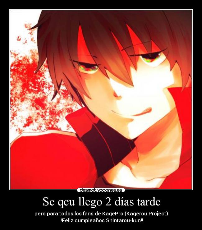 Se qeu llego 2 días tarde - pero para todos los fans de KagePro (Kagerou Project)
!!Feliz cumpleaños Shintarou-kun!!