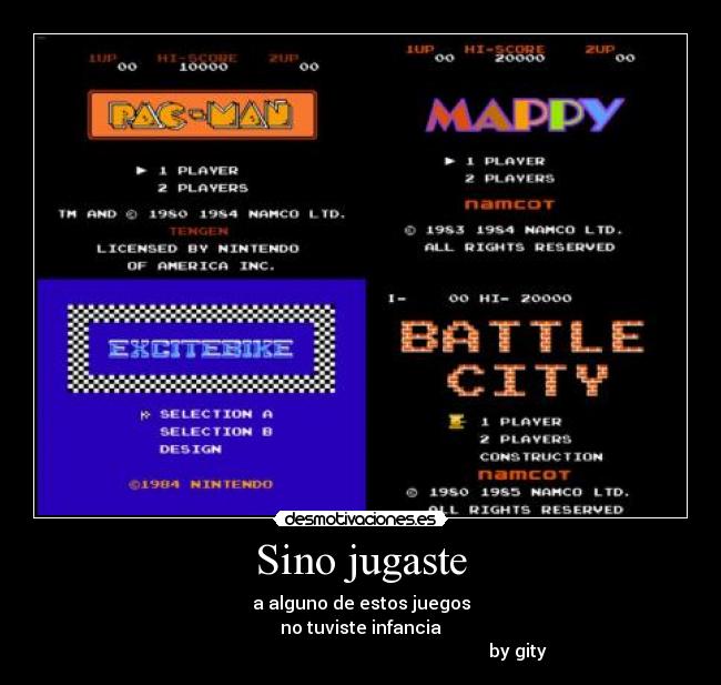 Sino jugaste - a alguno de estos juegos
no tuviste infancia
by gity