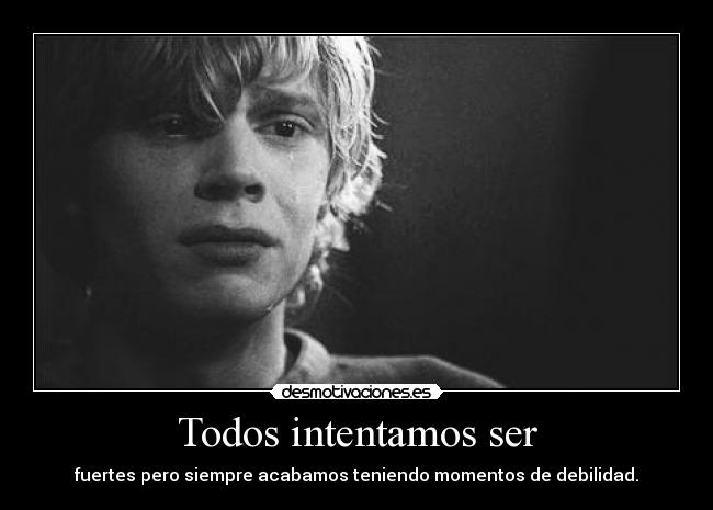 Todos intentamos ser -