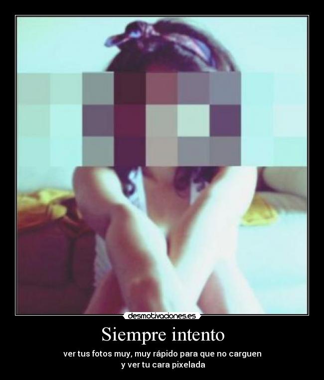 Siempre intento - 
