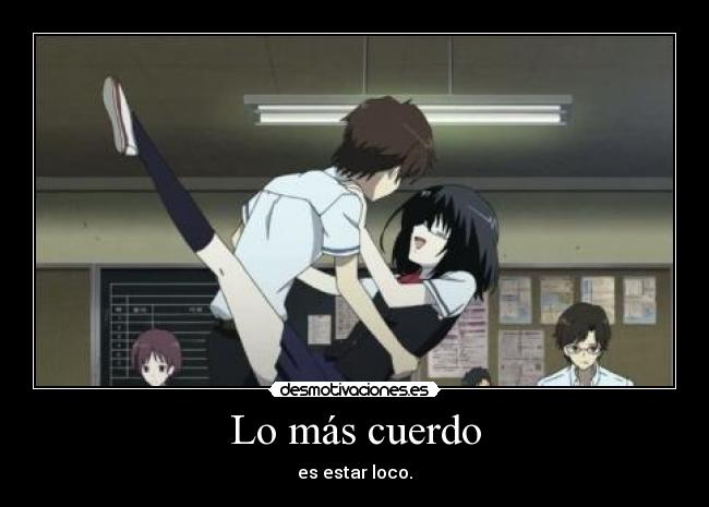 carteles mas cuerdo estar loco anime another frase code lyoko desmotivaciones