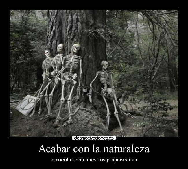 Acabar con la naturaleza -