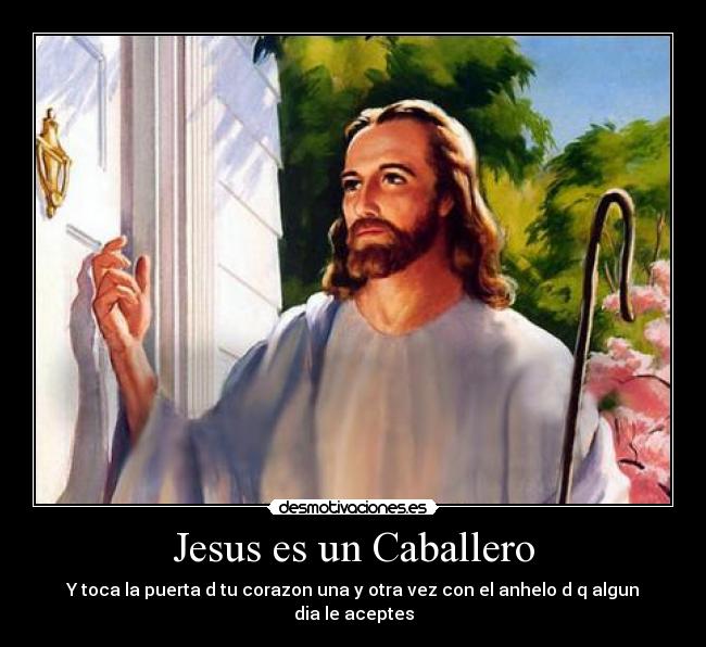 Jesus es un Caballero -