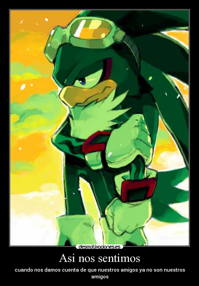 Asi nos sentimos - cuando nos damos cuenta de que nuestros amigos ya no son nuestros amigos