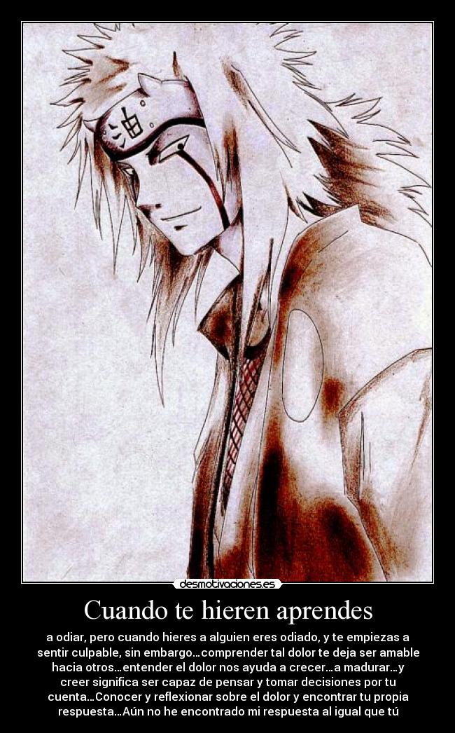 Cuando te hieren aprendes -