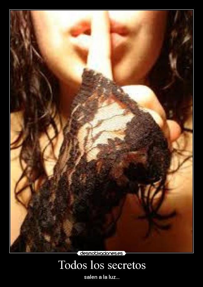 Todos los secretos - salen a la luz...