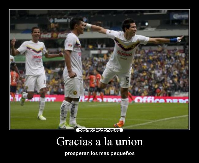 Gracias a la union - prosperan los mas pequeños