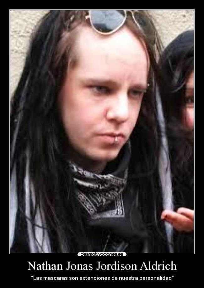 Nathan Jonas Jordison Aldrich | Desmotivaciones