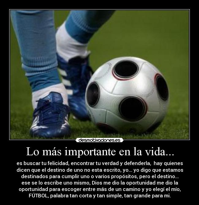 Lo más importante en la vida... -