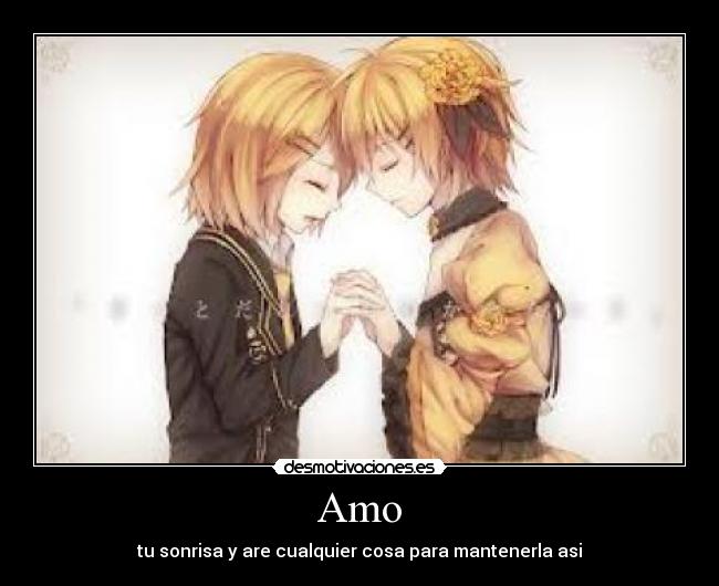 Amo - tu sonrisa y are cualquier cosa para mantenerla asi