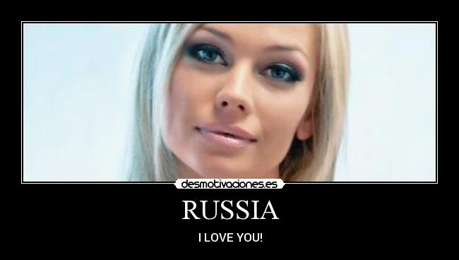 RUSSIA - I LOVE YOU!