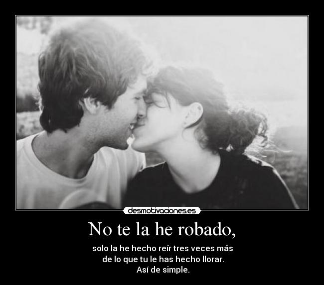 carteles love robar reir llorar asi simple couple pareja desmotivaciones