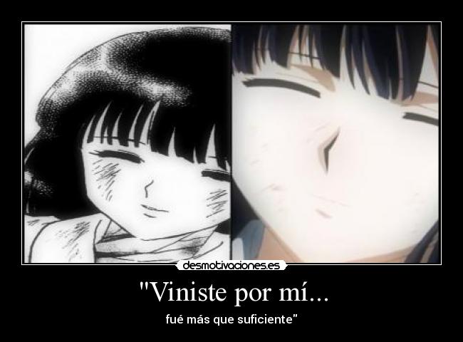 Viniste por mí... -