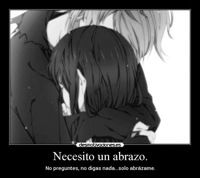 Necesito un abrazo. - 