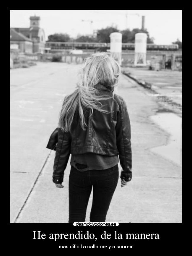 He aprendido, de la manera -