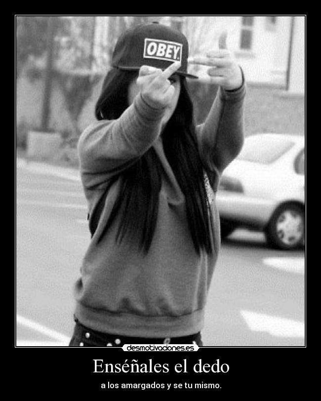 Enséñales el dedo -