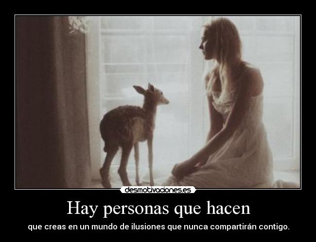 Hay personas que hacen - 