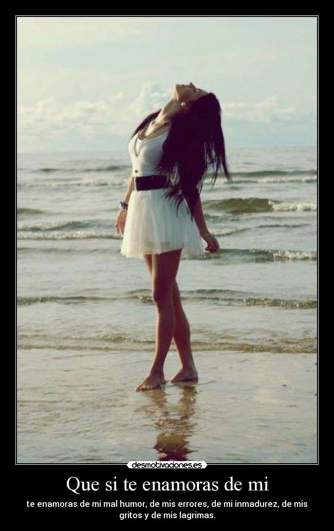 Que si te enamoras de mi -