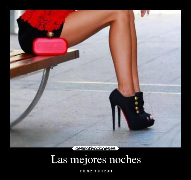 Las mejores noches - no se planean