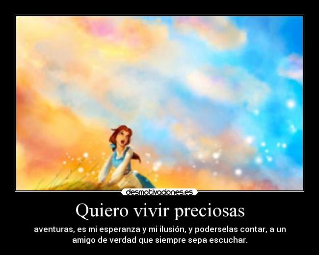Quiero vivir preciosas -