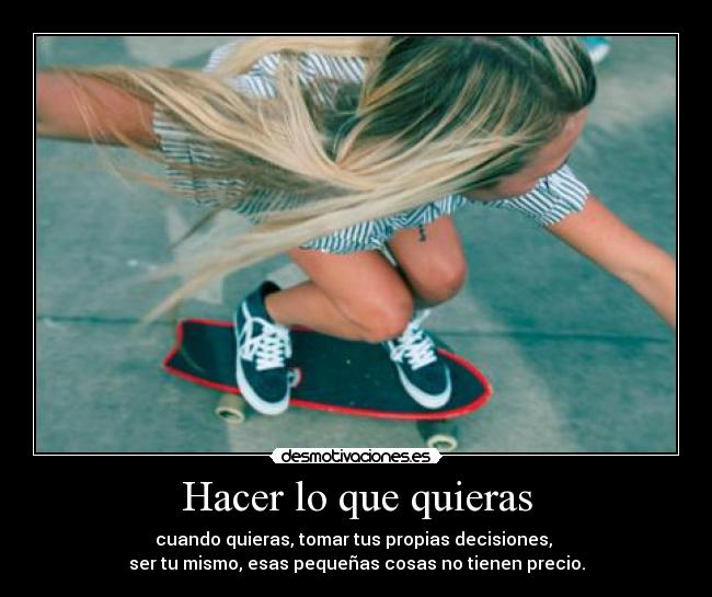 Hacer lo que quieras - 